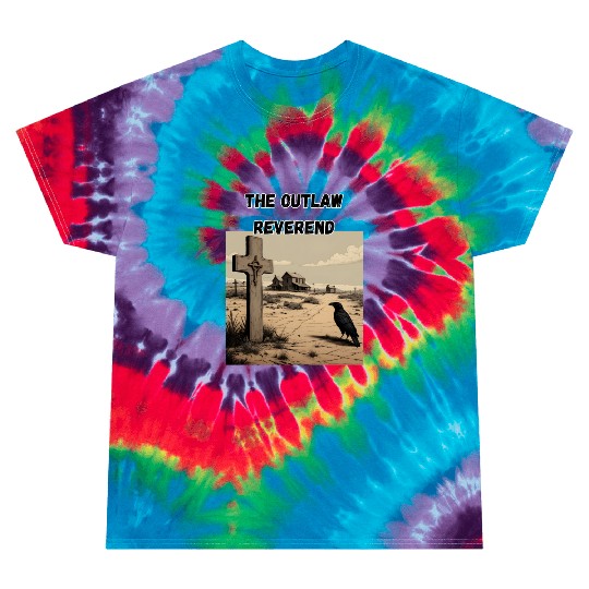 The Outlaw Reverend, Crow And Cross Tie Dye T Shirts