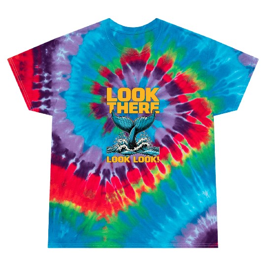 Whale Watching Look There Look Look Sea Creatures Tie Dye T Shirts