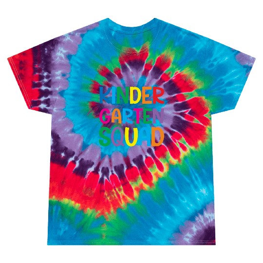 Kindergarten Squad Teacher Back To School Tie Dye T Shirts
