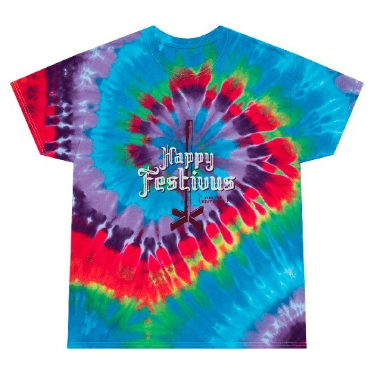 Happy Festivus For The Rest of Us Tie Dye T Shirts