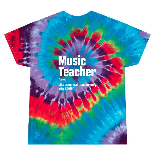 Music Teacher Definition Tie Dye T Shirts