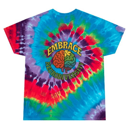 Embrace neurodiversity Tie Dye T Shirts