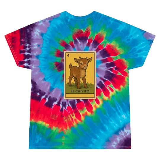 EL CHIVITO - THE BABY GOAT - LA LOTERÍA Tie Dye T Shirts