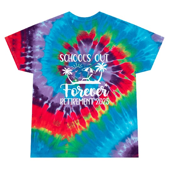 Retired Teacher Retirement Teacher 2025 Tie Dye T Shirts