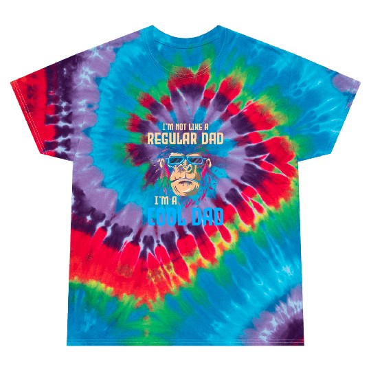 I'm Not Like A Regular Dad, I'm A Cool Dad Tie Dye T Shirts