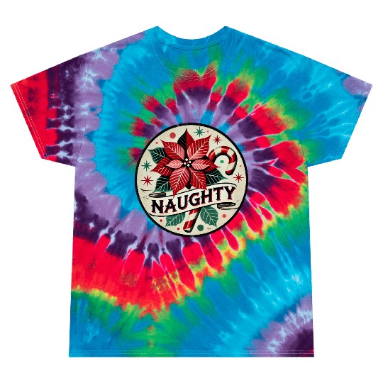 Festive Poinsettia Naughty Holiday Design Tie Dye T Shirts