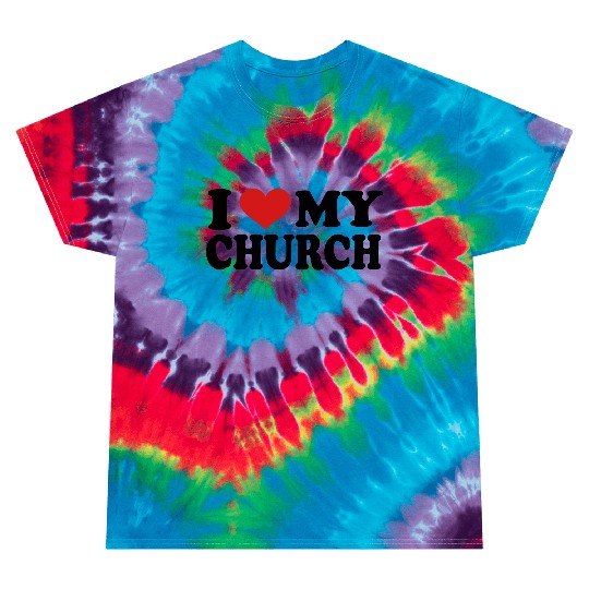 I Love my church Tie Dye T Shirts