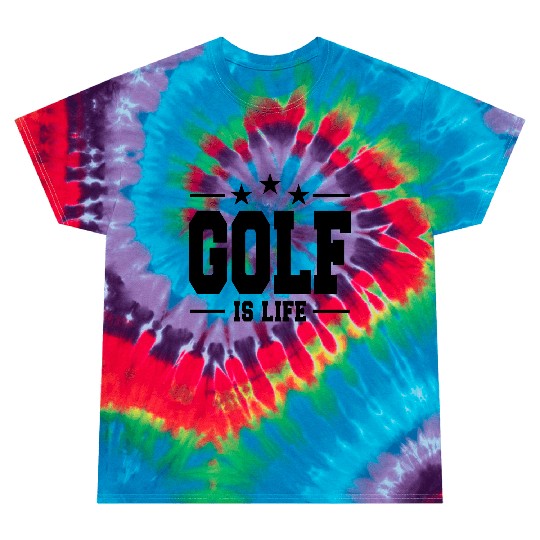 golf is life 1 Tie Dye T Shirts