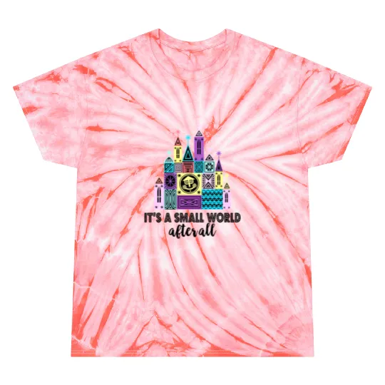 It's A Small World After All Tie Dye T Shirts, Small World Tie Dye T Shirts, Disneyland Tie Dye T Shirts, Cute Colorful Disney Tie Dye T Shirts, Disney Tie Dye T Shirts, Disney World Tie Dye T Shirts