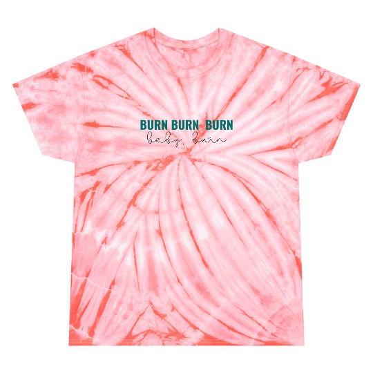 Discover Burn Burn Burn Baby Burn - Taylor Debut Tie Dye T-Shirts