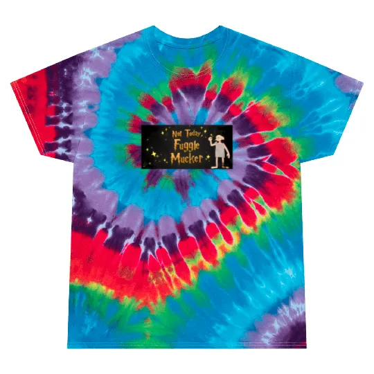 Not Today Fuggle Mucker, Universal Studio Trip Tie Dye T Shirts,Universal Orlando,Universal Trip 2023,Disney Tie Dye T Shirts