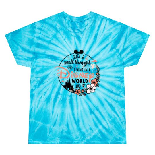 Just a Small Town Girl Living in a Disney World Tie Dye T Shirts, Disney World Tie Dye T Shirts, Disney Tie Dye T Shirts