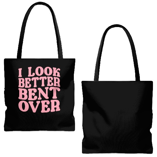 I Look Better Bent Over Tote Bags (AOP)
