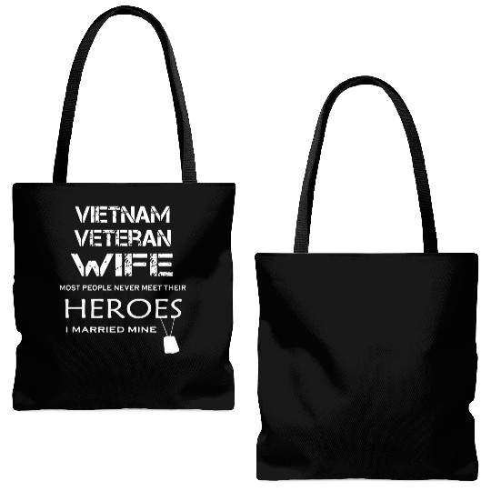 Vietnam veteran wife most people never meet their Tote Bags (AOP)