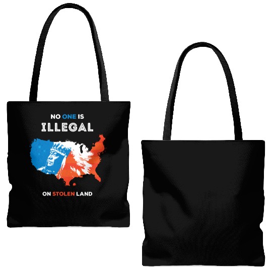 No One Is Illegal on Stolen Land Tote Bags (AOP)
