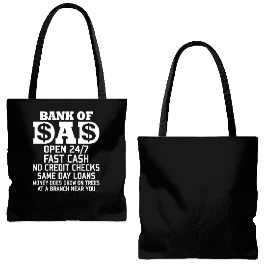 BANK OF DAD OPEN 24/7 FAST CASH NO CREDIT CHECKS Tote Bags (AOP)