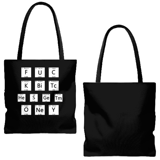 Fuck Bitches Get Money Chemistry Chemist Tote Bags (AOP)