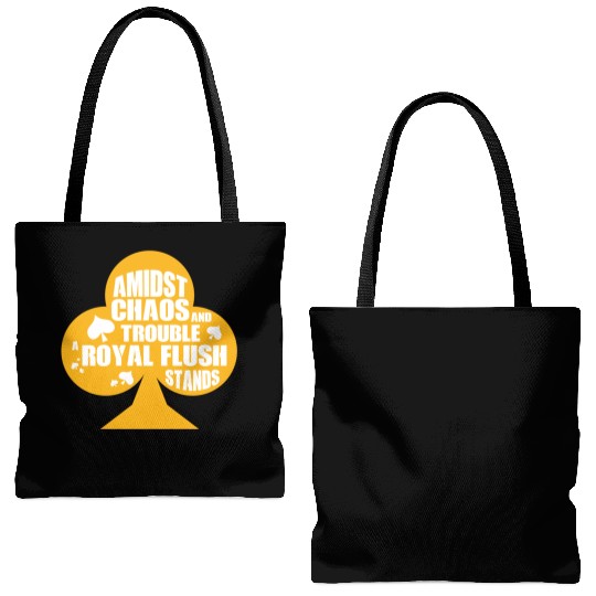 A Midst Chaos Trouble Royal Flush Stands | Poker Tote Bags (AOP)