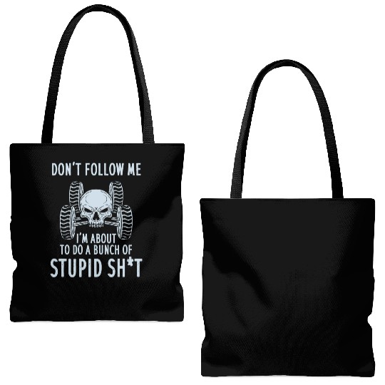 Don't Follow Me I'm About To Do A Bunch Of Stupid Tote Bags (AOP)