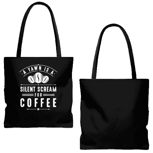 A Yawn Is A Silent Scream For Coffee Tote Bags (AOP)