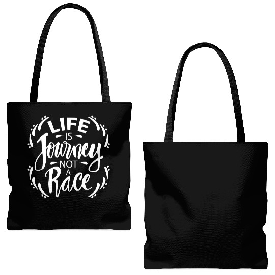 Life is journey not a race Tote Bags (AOP)