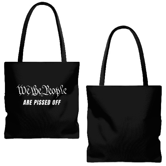 We The People Are Pissed Off Fight For Democracy Tote Bags (AOP)