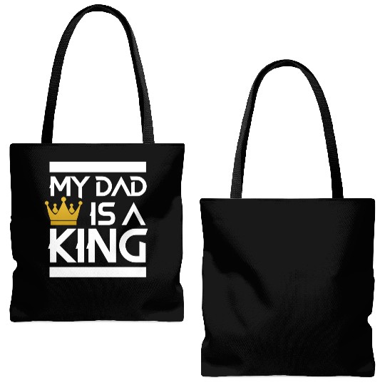 My dad is a king -best dad ever Tote Bags (AOP)