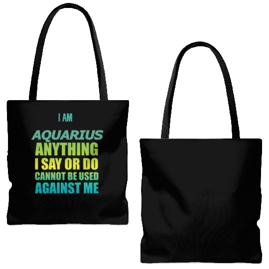 i am AQUARIUS i say or do cannot be used against Tote Bags (AOP)