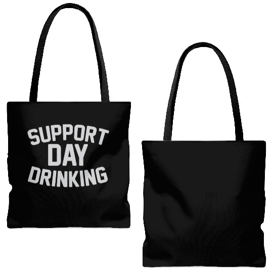 SUPPORT DAY DRINKING Tote Bags (AOP)