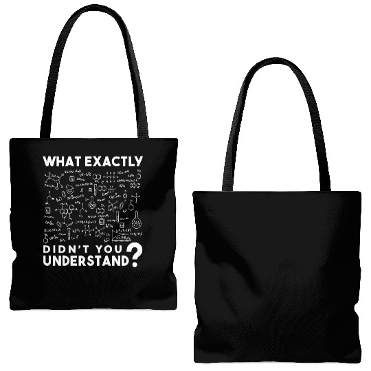 Chemistry What Exactly Didn't You Understand Tote Bags (AOP)