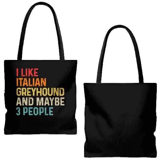 I Like Italian Greyhound And Maybe 3 People Dog Tote Bags (AOP)