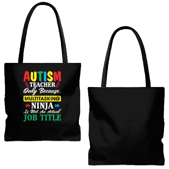 Autism Teacher Only Because Multitasking Ninja Tote Bags (AOP)