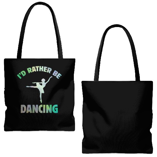 I'd Rather Be Dancing-Teacher ballet-ballerina Tote Bags (AOP)