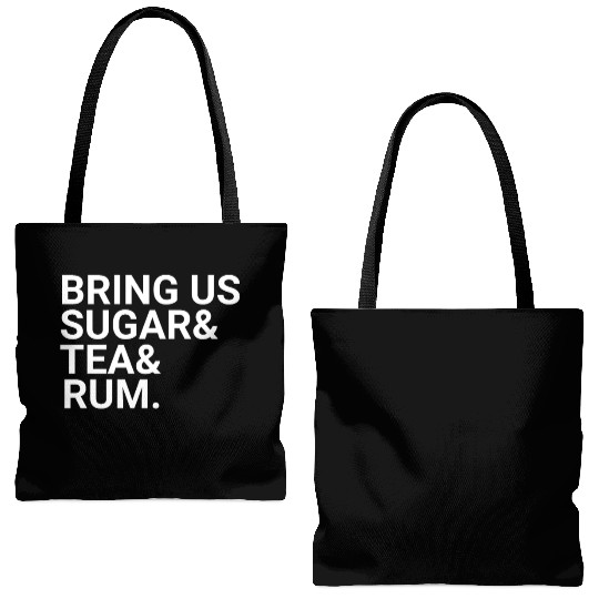 Bring Us Sugar And Tea And Rum Tote Bags (AOP)