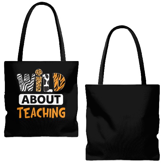 Wild About Teaching Funny Teacher Lady Tote Bags (AOP)