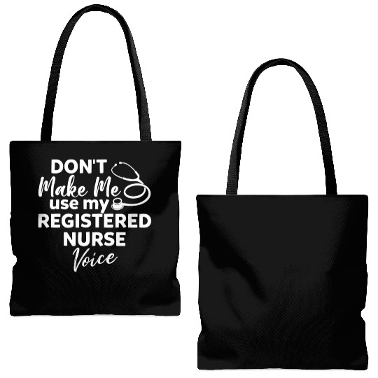 Don't Make Me Use My Registered Nurse Voice Funny Tote Bags (AOP)