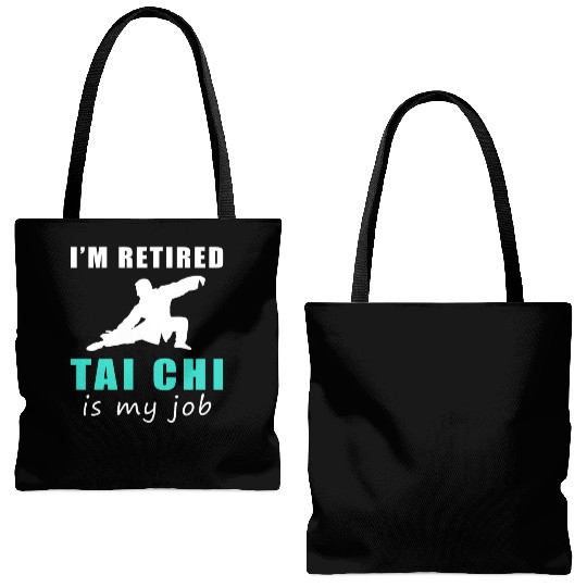 I'M Retired Tai-Chi Is My Job Tote Bags (AOP)