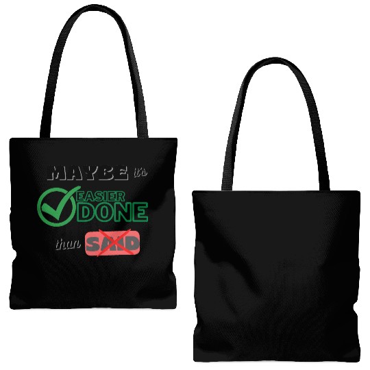 Maybe it's easier done than said- positive quotes Tote Bags (AOP)