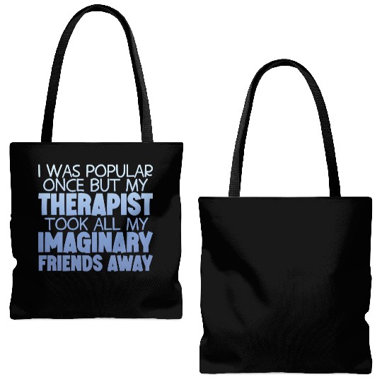 My Therapist Took All My Imaginary Friends Away 4 Tote Bags (AOP)