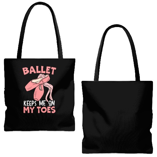 Ballet Keep Me On My Toes Ballet Ballerina Tote Bags (AOP)