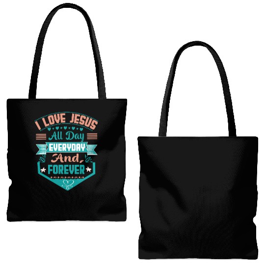 i love jesus all day every day and forever Tote Bags (AOP)