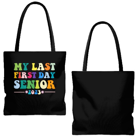 My Last First Day Senior Class Of 2023 Back to Tote Bags (AOP)