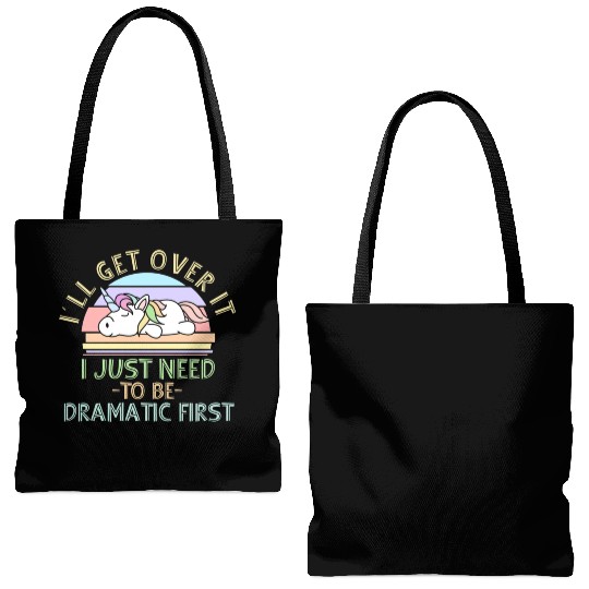 I'll Get Over It I Just Need To Be Dramatic Funny Tote Bags (AOP)
