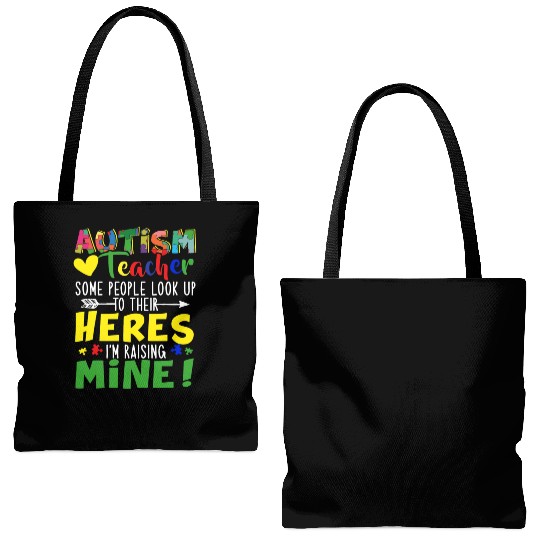 Autism Teacher Some People Look Up To Their Heroes Tote Bags (AOP)