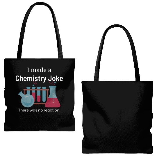 Chemistry Joke with no reaction Tote Bags (AOP)