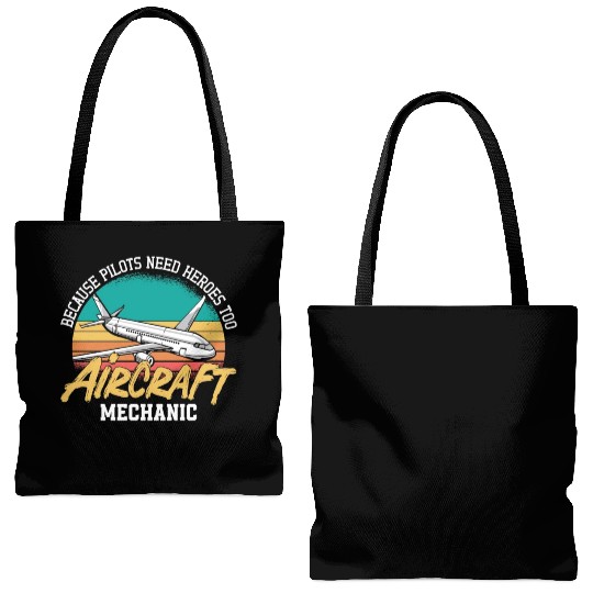 Aircraft Mechanic Because Pilots Need Heroes Too Tote Bags (AOP)