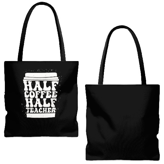 Teachers First Day Of School Half Coffee Half Tote Bags (AOP)
