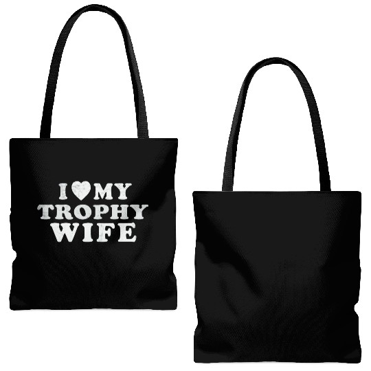 I Love My Trophy Wife Tote Bags (AOP)