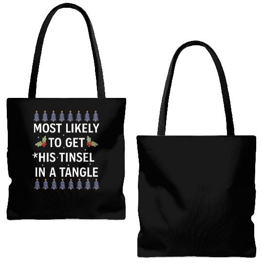 Christmas Most Likely To Get His Tinsel In A Tangl Tote Bags (AOP)