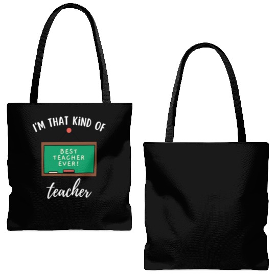 I'm that kind of teacher - Best teacher ever Tote Bags (AOP)